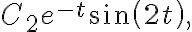 C_{2}e^{-t}\sin\left( 2t\right) , C_{2}e^{-t}\sin\left( 2t\right) ,