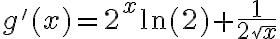 g'(x) = 2^x \ln(2) + \frac{1}{2 \sqrt{x}}