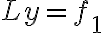  Ly=f_{1} 