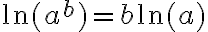 \ln(a^b) = b \ln(a)