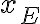  x_{E}