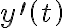  y^{\prime}\left(t\right) 