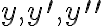  y,y^{\prime},y^{\prime\prime} 