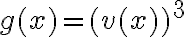 g(x)=(v(x))^3