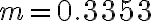  m = 0.3353 