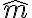  \hat{m} 