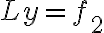  Ly=f_{2} 