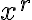  x^r 