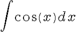 \int cos(x) dx