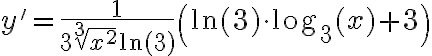y'=\frac{1}{3\sqrt[3]{x^2}\ln(3)}\left(\ln(3)\cdot\log_3(x)+3\right)