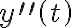  y^{\prime\prime}\left(t\right) 