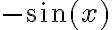  -\sin(x) 