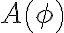 A\left( \phi\right) 