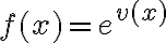 f(x)=e^{v(x)}