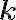 \textbf{k}