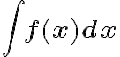 \mathbf{\int f(x) dx}