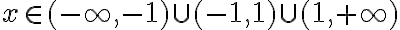 x\in(-\infty,-1)\cup(-1,1)\cup(1,+\infty)