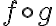 f\circ g