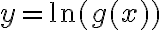 y = \ln(g(x)) y = \ln(g(x))