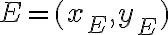 E=(x_{E},y_{E})