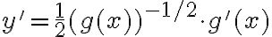 y' = \frac{1}{2} (g(x))^{-1/2} \cdot g'(x)
