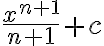 \frac{x^{n+1}}{n+1}+c