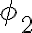  \phi_{2} 