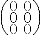 \begin{pmatrix} 0& 0 \\ 0& 0 \\ 0& 0 \end{pmatrix}