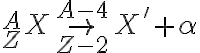 ^A _Z X \rightarrow ^{A-4} _{Z-2} X' + \alpha ^A _Z X \rightarrow ^{A-4} _{Z-2} X' + \alpha