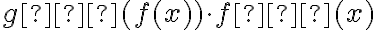 g′(f(x))\cdot f′(x)