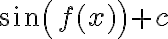 sin(f(x))+c